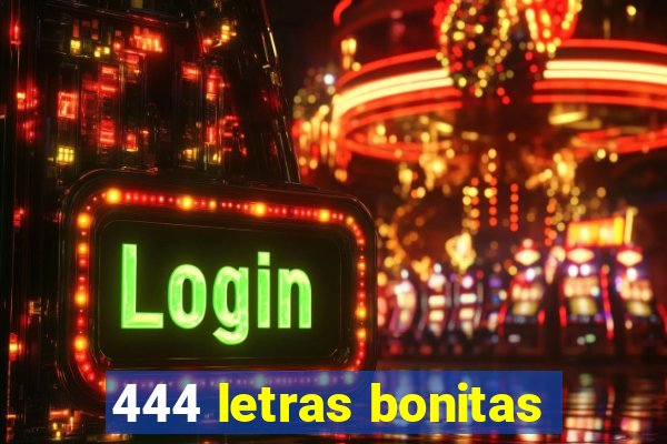 444 letras bonitas